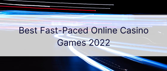 A legjobb gyors Ã¼temÅ± online kaszinÃ³jÃ¡tÃ©kok 2022-ben