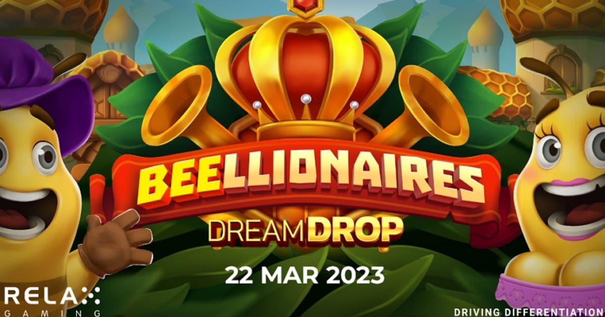 A Relax Gaming elindítja a Beellionaires Dream Drop-ot 10 000-szeres kifizetéssel