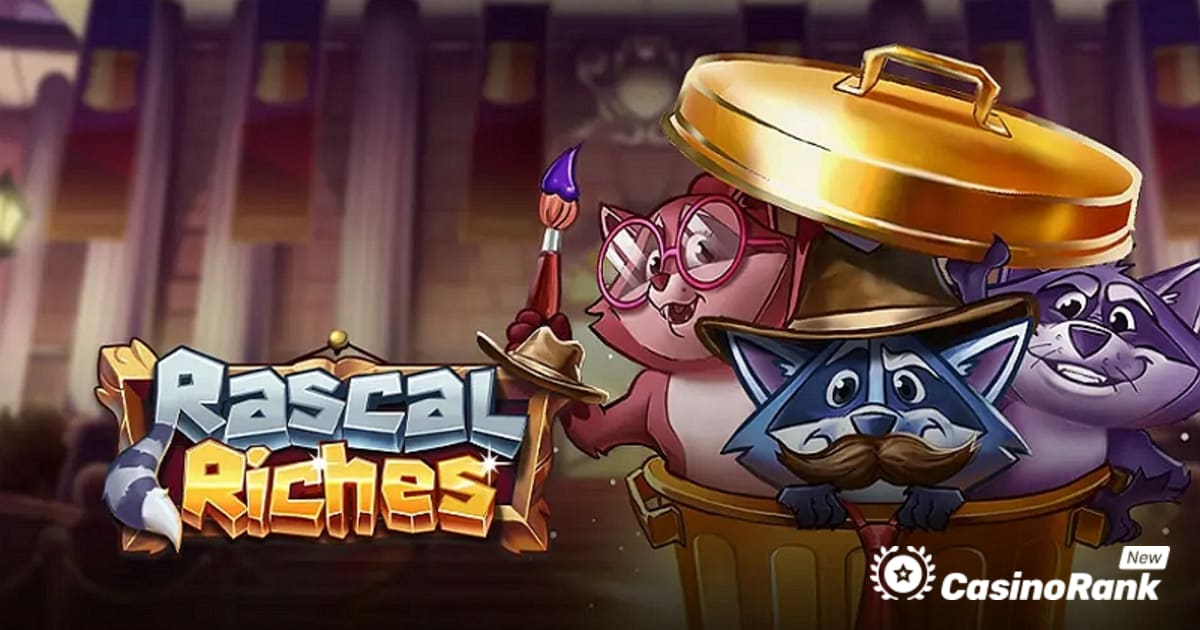 A Play'n GO a Three Rogue Raccoons-t követi a Rascal Riches nyerőgépben